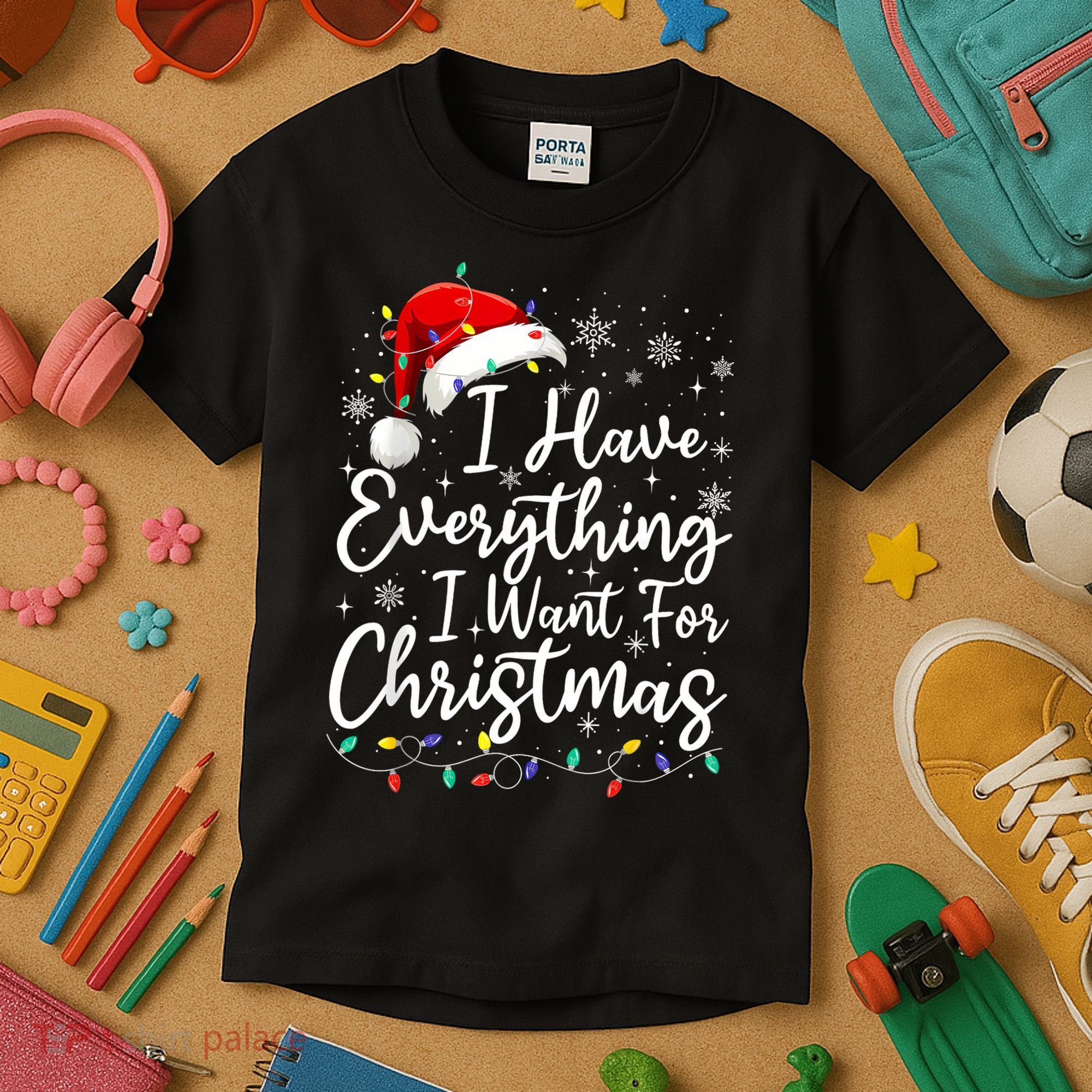 I Have Everything I Want For Christmas Its Me IM Everything Kids T-Shirt