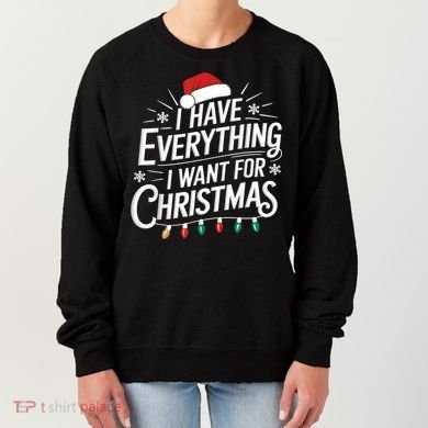 I Have Everything I Want For Christmas Couples Matching Women's Sweatshirt