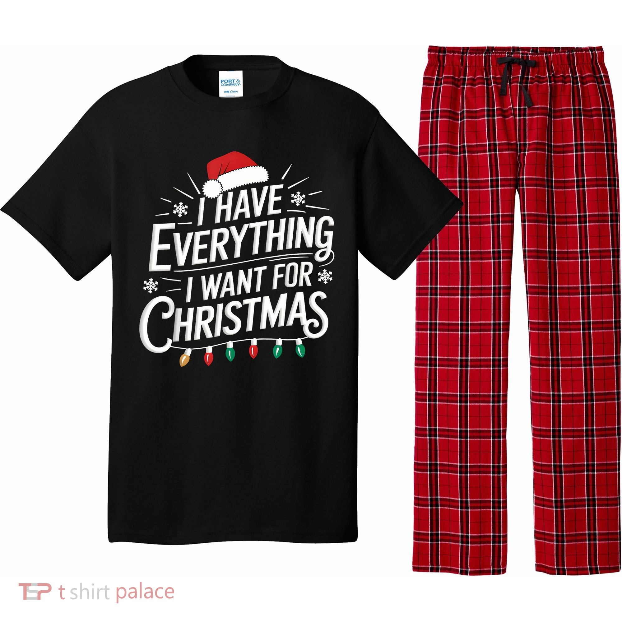 I Have Everything I Want For Christmas Couples Matching Pajama Set