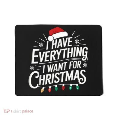 I Have Everything I Want For Christmas Couples Matching Mousepad