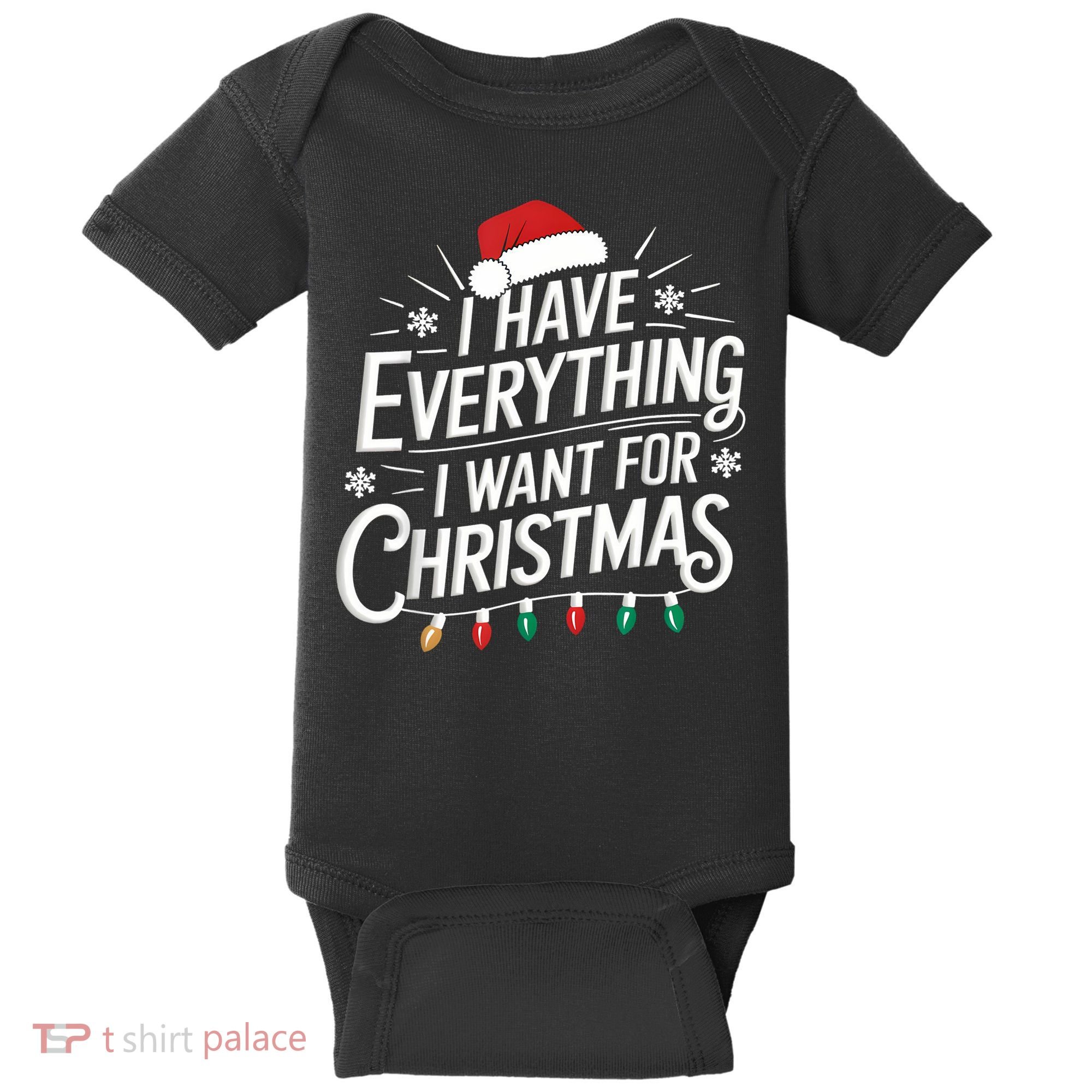 I Have Everything I Want For Christmas Couples Matching Baby Bodysuit