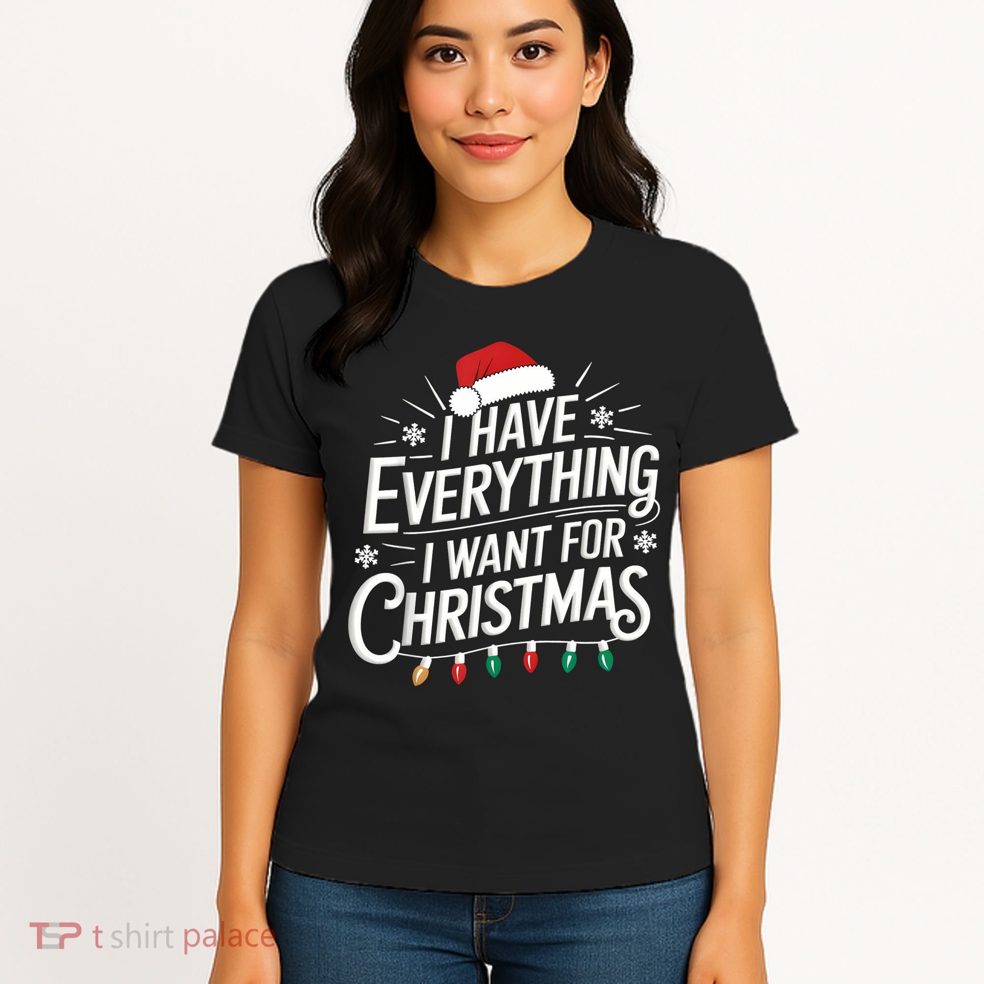 I Have Everything I Want For Christmas Couples Matching Women's T-Shirt