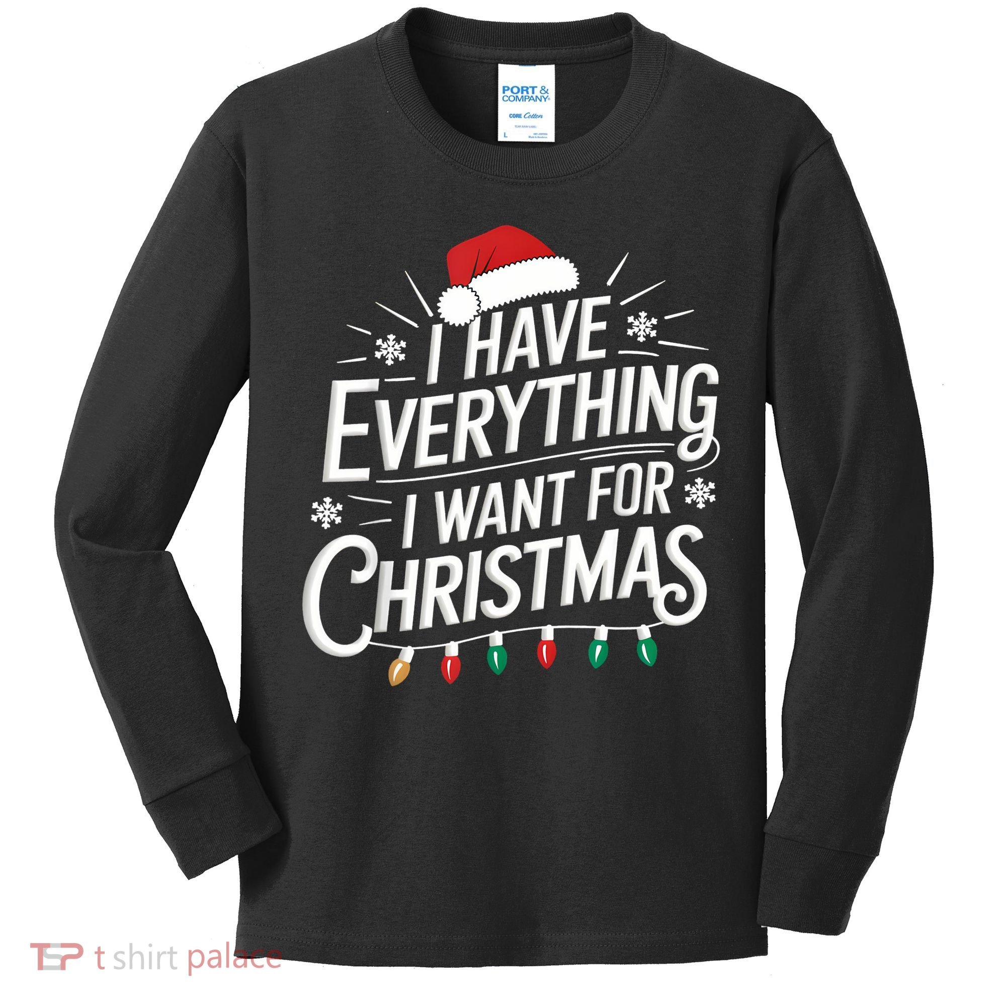 I Have Everything I Want For Christmas Couples Matching Kids Long Sleeve Shirt