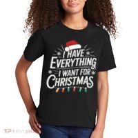 I Have Everything I Want For Christmas Couples Matching Kids T-Shirt thumb 2