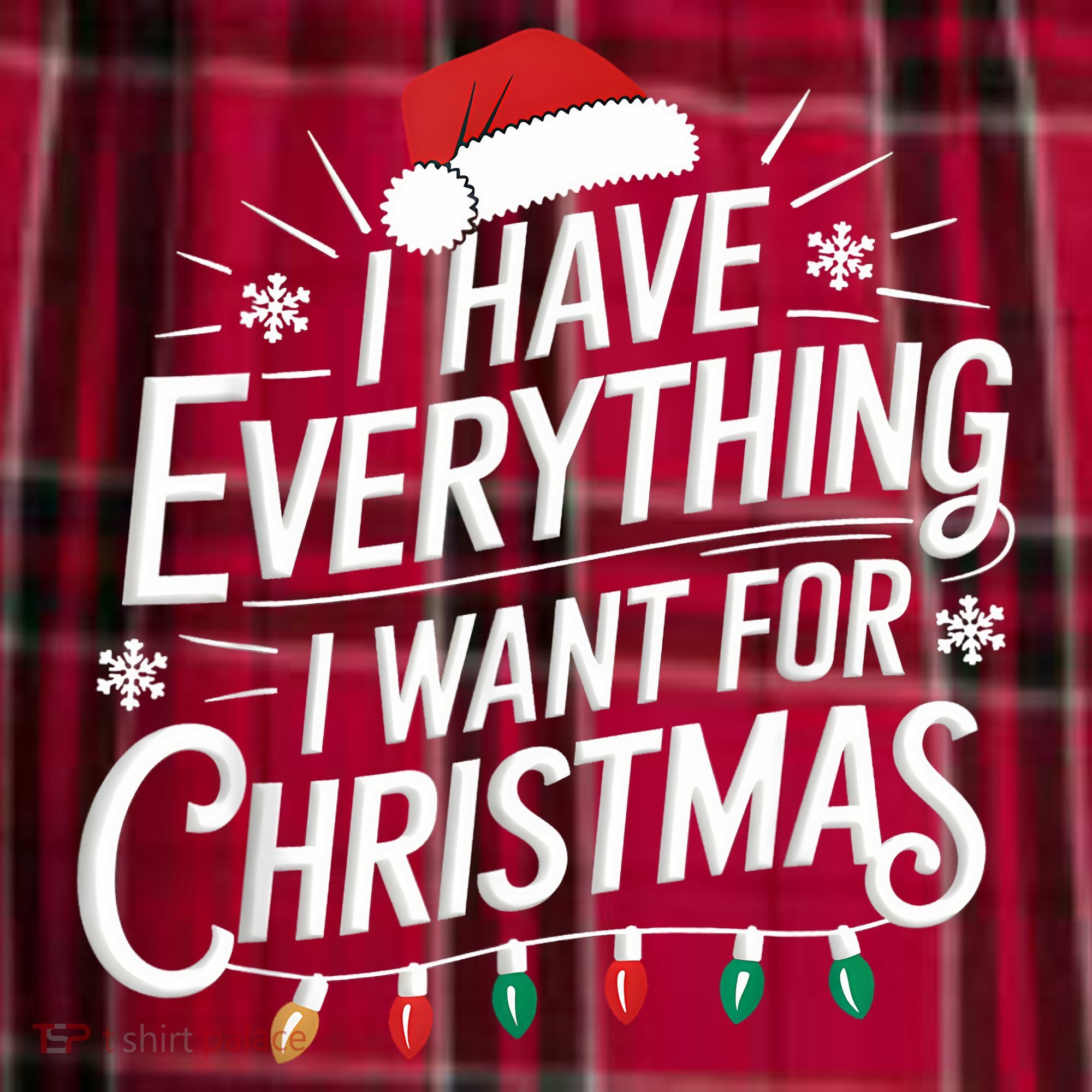 I Have Everything I Want For Christmas Couples Matching Men's Flannel Plaid Pajama Pants