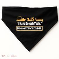 I Have Enough Tools Funny Woodworking USA-Made Doggie Bandana thumb 0