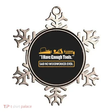 I Have Enough Tools Funny Woodworking Ornament