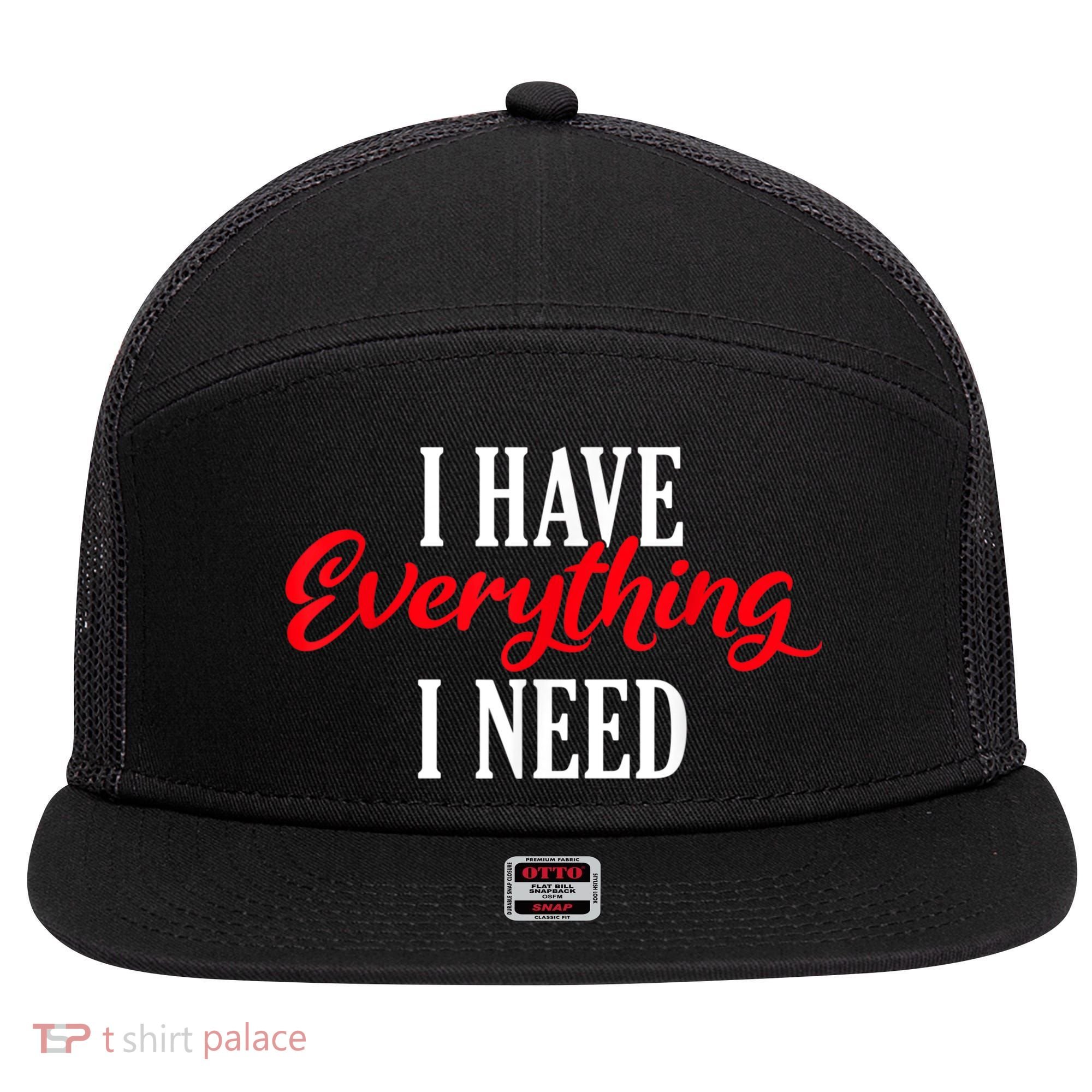 I Have Everything I Need Valentines Day Love Couples 7 Panel Mesh Trucker Snapback Hat
