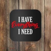 I Have Everything I Need Valentines Day Love Couples Coaster thumb 0