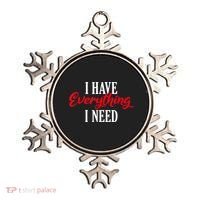 I Have Everything I Need Valentines Day Love Couples Ornament thumb 0