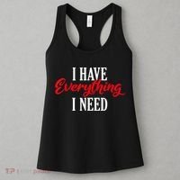 I Have Everything I Need Valentines Day Love Couples Women's Tank Top thumb 3