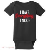 I Have Everything I Need Valentines Day Love Couples Baby Bodysuit thumb 0