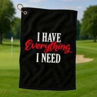 I Have Everything I Need Valentines Day Love Couples Golf Towel thumb 1