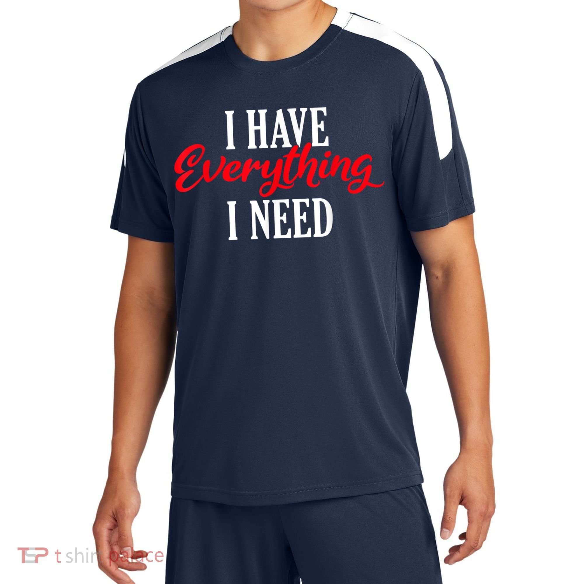 I Have Everything I Need Valentines Day Love Couples Sport-Tek Competitor United Soccer Jersey