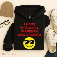 I Have Explosive Diarrhea And A Boner Hoodie thumb 4