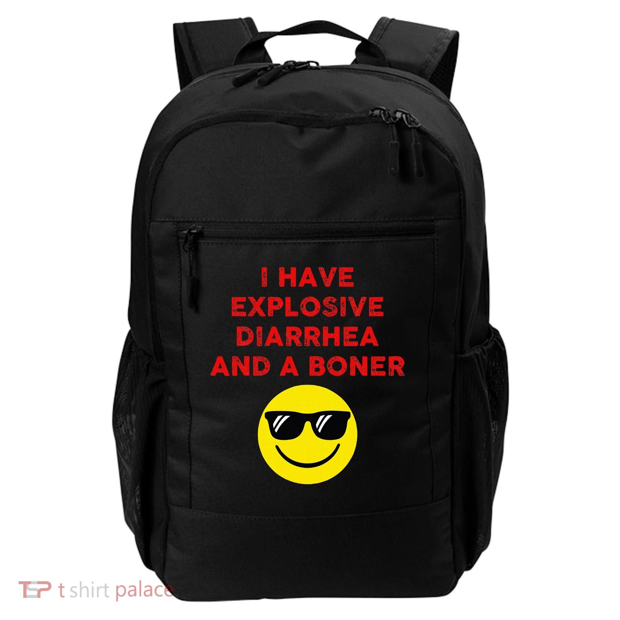 I Have Explosive Diarrhea And A Boner Backpack