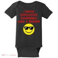 I Have Explosive Diarrhea And A Boner Baby Bodysuit thumb 0
