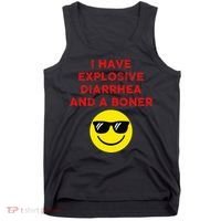 I Have Explosive Diarrhea And A Boner Tank Top thumb 0