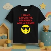 I Have Explosive Diarrhea And A Boner Toddler T-Shirt thumb 3