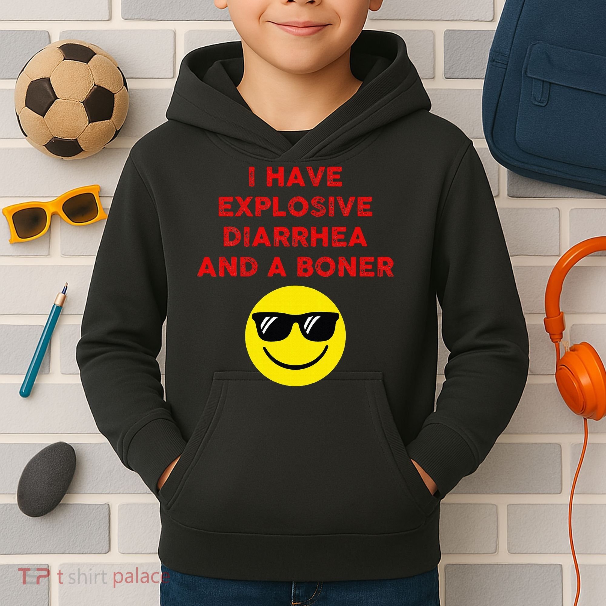 I Have Explosive Diarrhea And A Boner Kids Hoodie