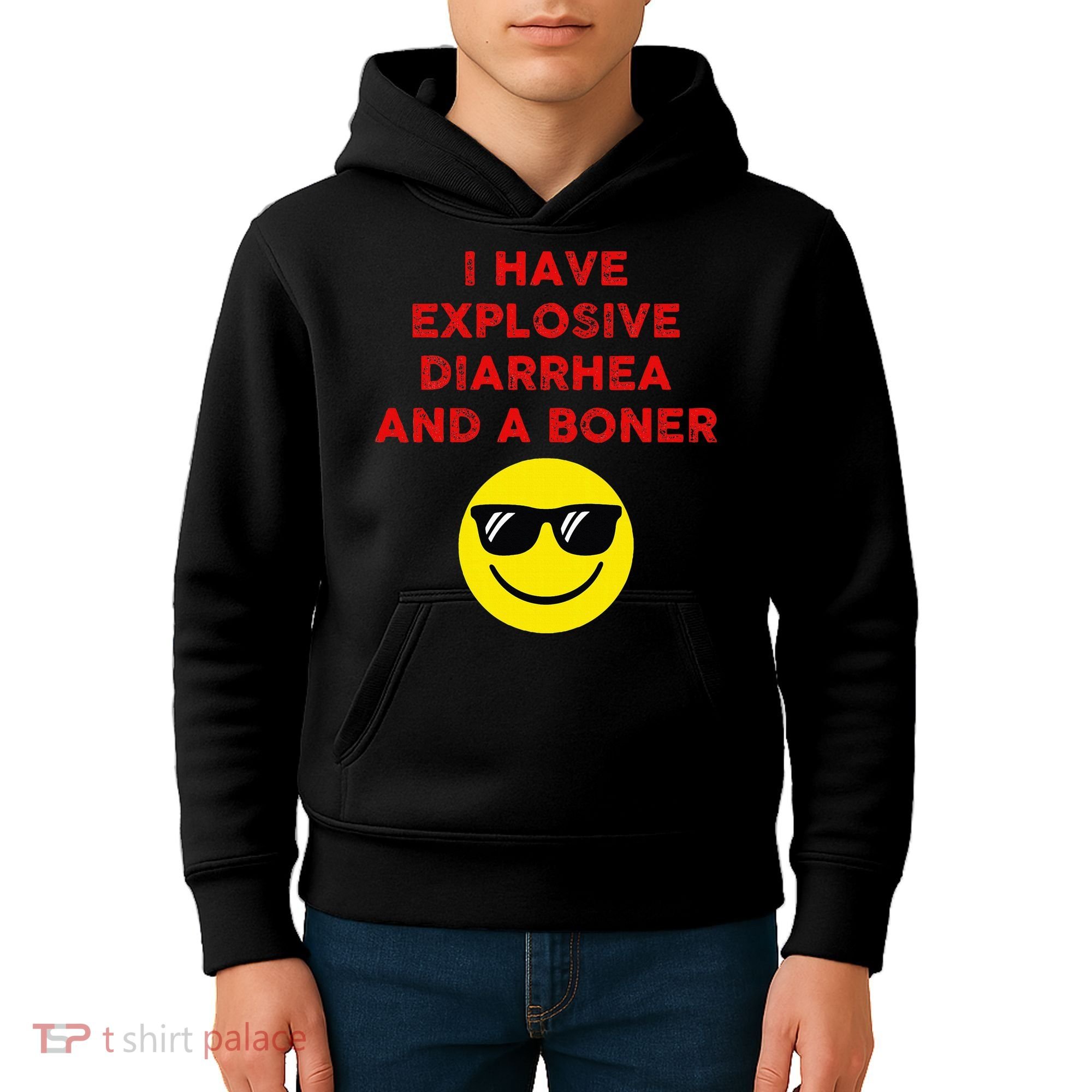 I Have Explosive Diarrhea And A Boner Kids Hoodie