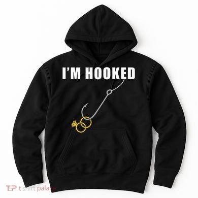 IM Hooked Engagement Ring Marriage Proposal Fishing Hoodie
