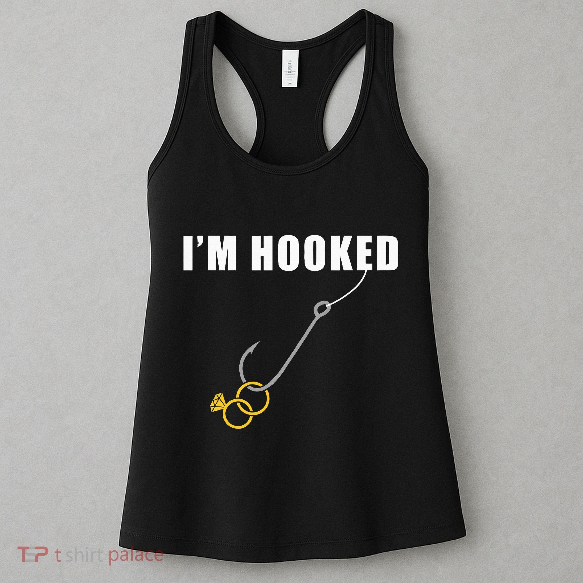 IM Hooked Engagement Ring Marriage Proposal Fishing Women's Tank Top