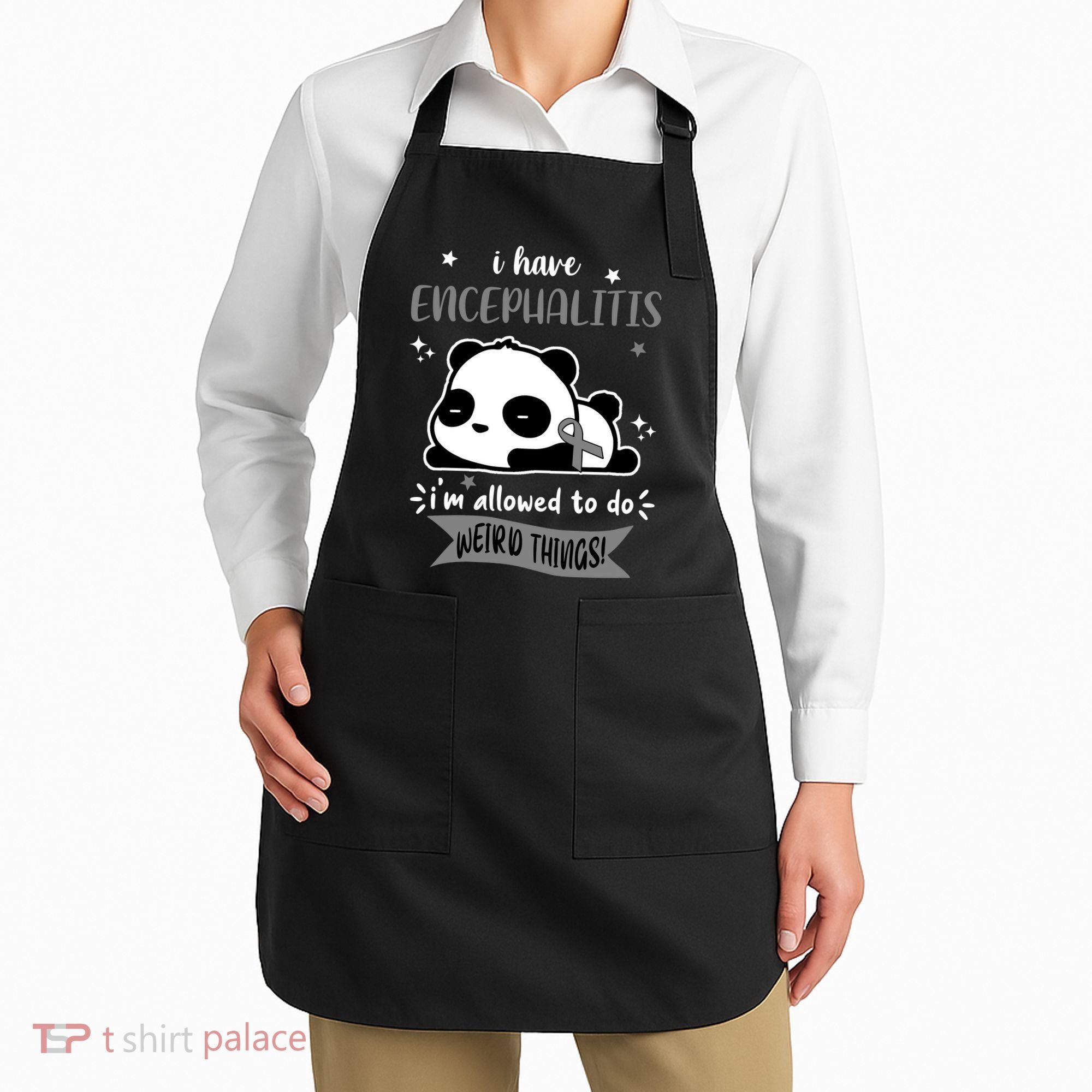 I Have Encephalitis I'm Allowed To Do Weird Things Apron