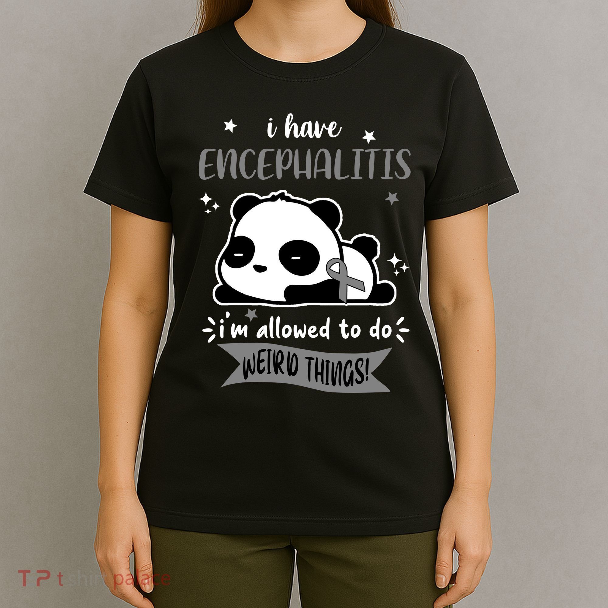 I Have Encephalitis I'm Allowed To Do Weird Things T-Shirt