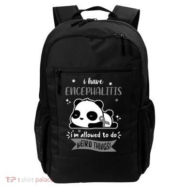 I Have Encephalitis I'm Allowed To Do Weird Things Backpack