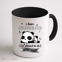 I Have Encephalitis I'm Allowed To Do Weird Things Coffee Mug thumb 1