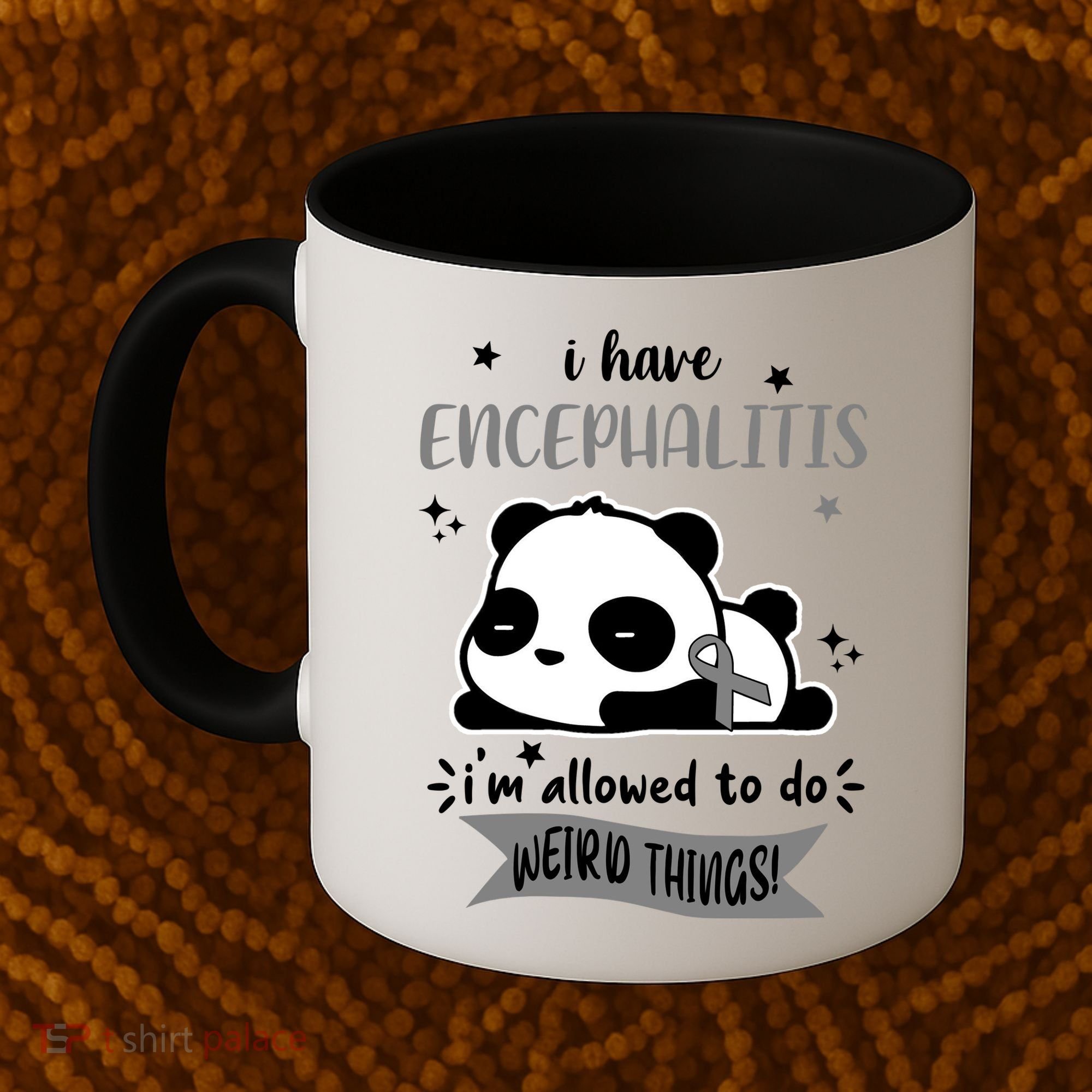 I Have Encephalitis I'm Allowed To Do Weird Things Coffee Mug