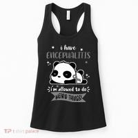 I Have Encephalitis I'm Allowed To Do Weird Things Women's Tank Top thumb 0