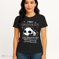 I Have Encephalitis I'm Allowed To Do Weird Things Women's T-Shirt thumb 4