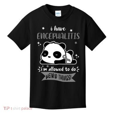 I Have Encephalitis I'm Allowed To Do Weird Things Kids T-Shirt