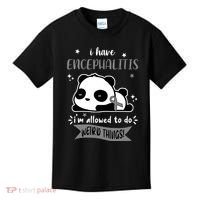 I Have Encephalitis I'm Allowed To Do Weird Things Kids T-Shirt thumb 0