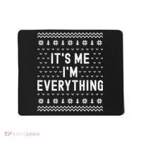 I Have Everything I Want For Christmas Its Me Im Everything Mousepad thumb 0