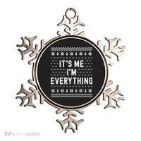 I Have Everything I Want For Christmas Its Me Im Everything Ornament thumb 0