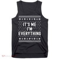 I Have Everything I Want For Christmas Its Me Im Everything Tank Top thumb 0