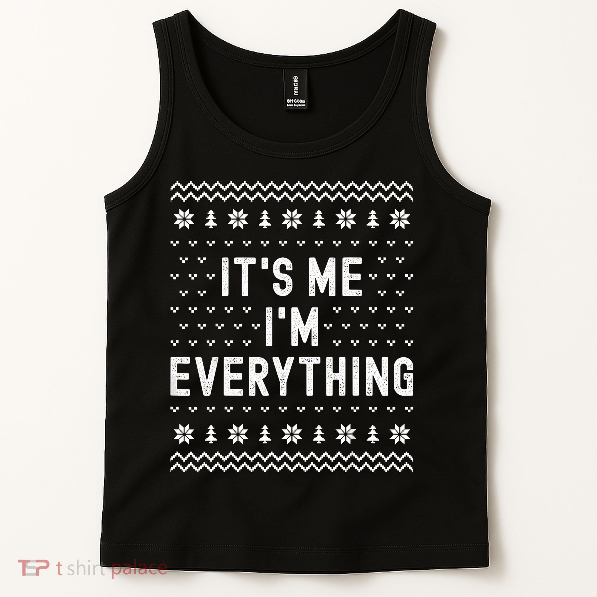 I Have Everything I Want For Christmas Its Me Im Everything Tank Top