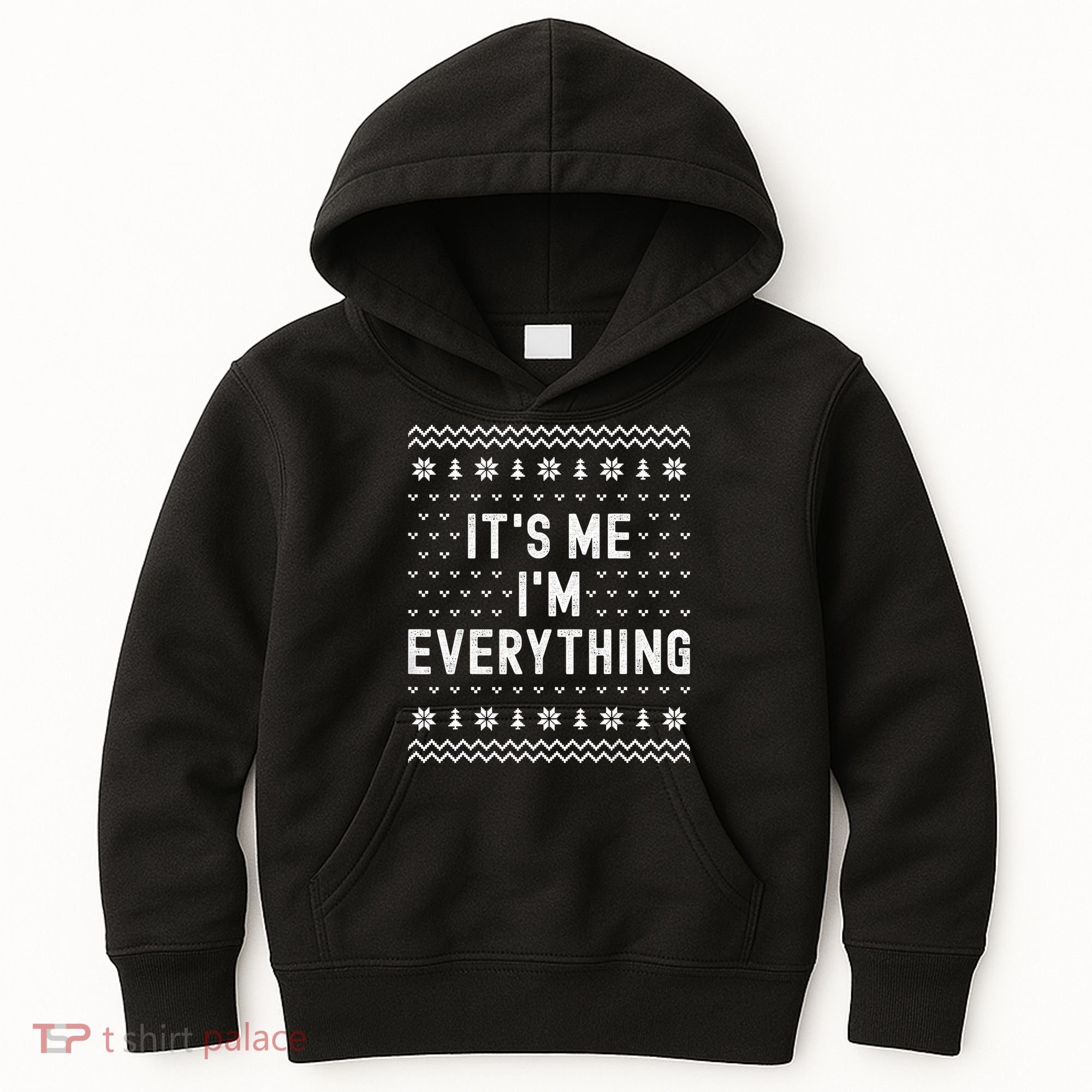 I Have Everything I Want For Christmas Its Me Im Everything Kids Hoodie