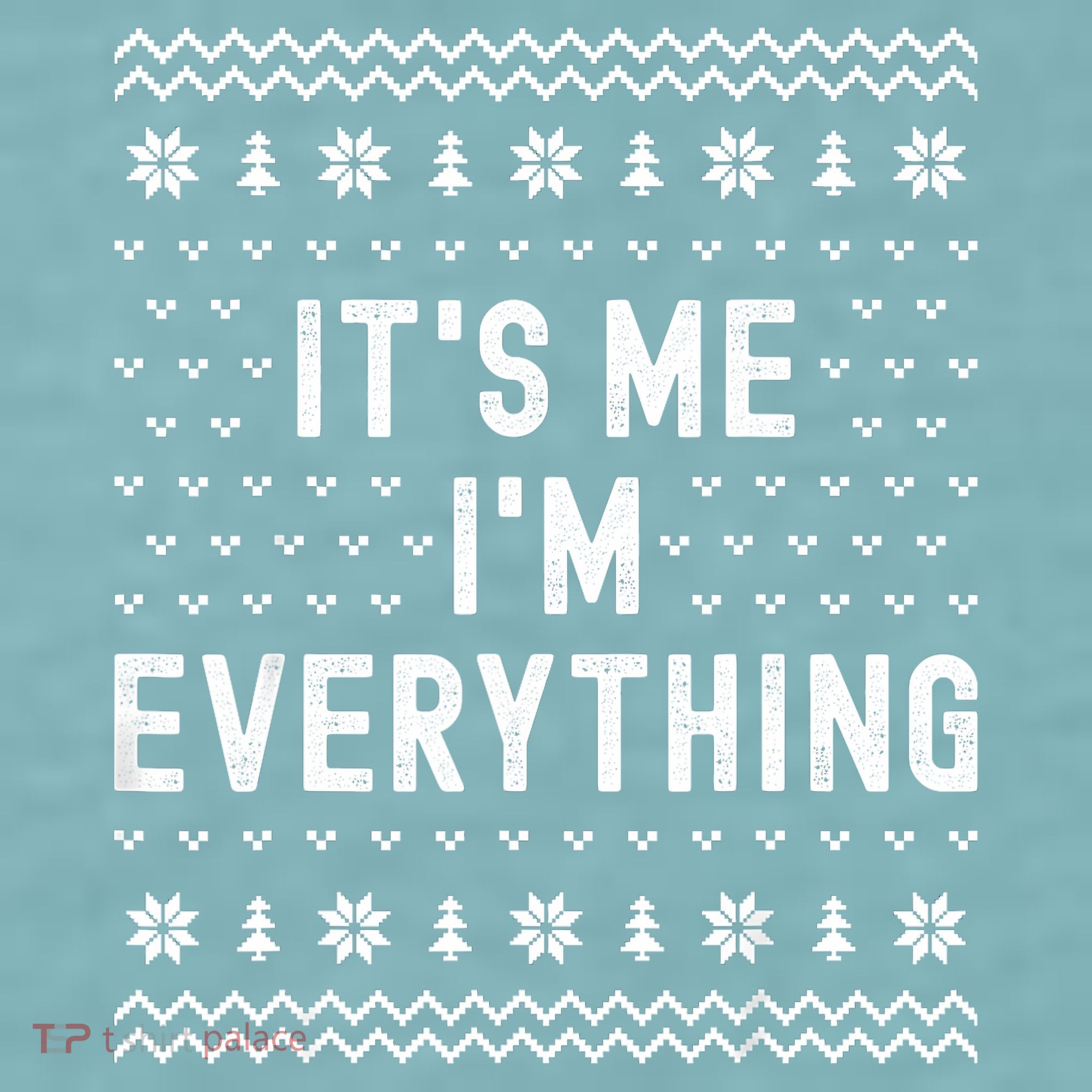 I Have Everything I Want For Christmas Its Me Im Everything Sueded Cloud Jersey T-Shirt