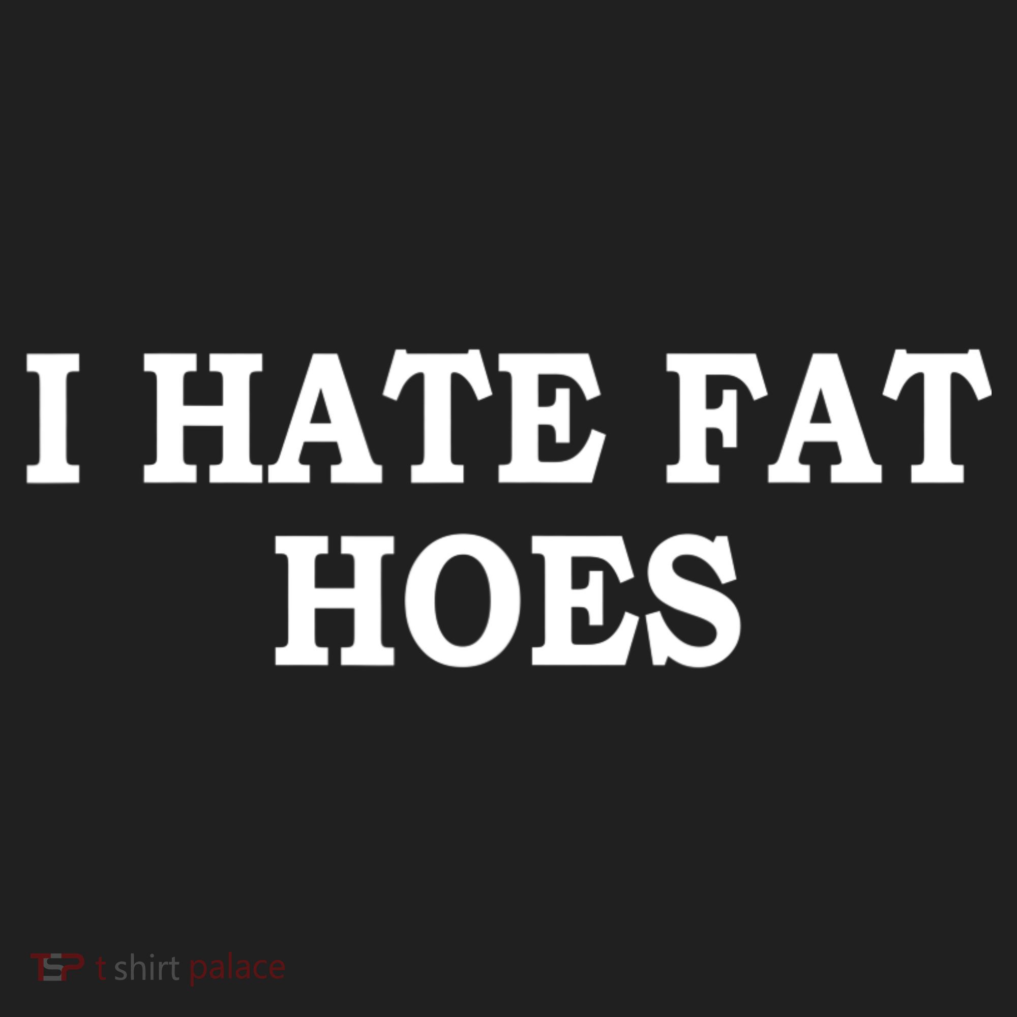 I Hate Fat Hoes Apparel Women's Sweatshirt
