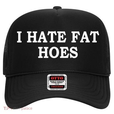 I Hate Fat Hoes Apparel Hat