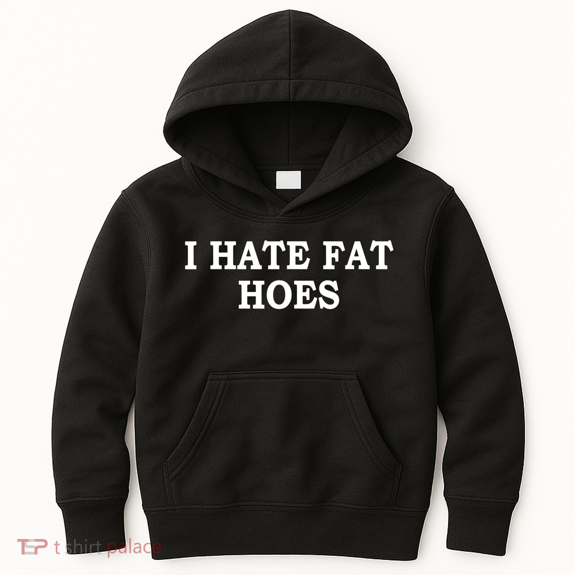 I Hate Fat Hoes Apparel Kids Hoodie