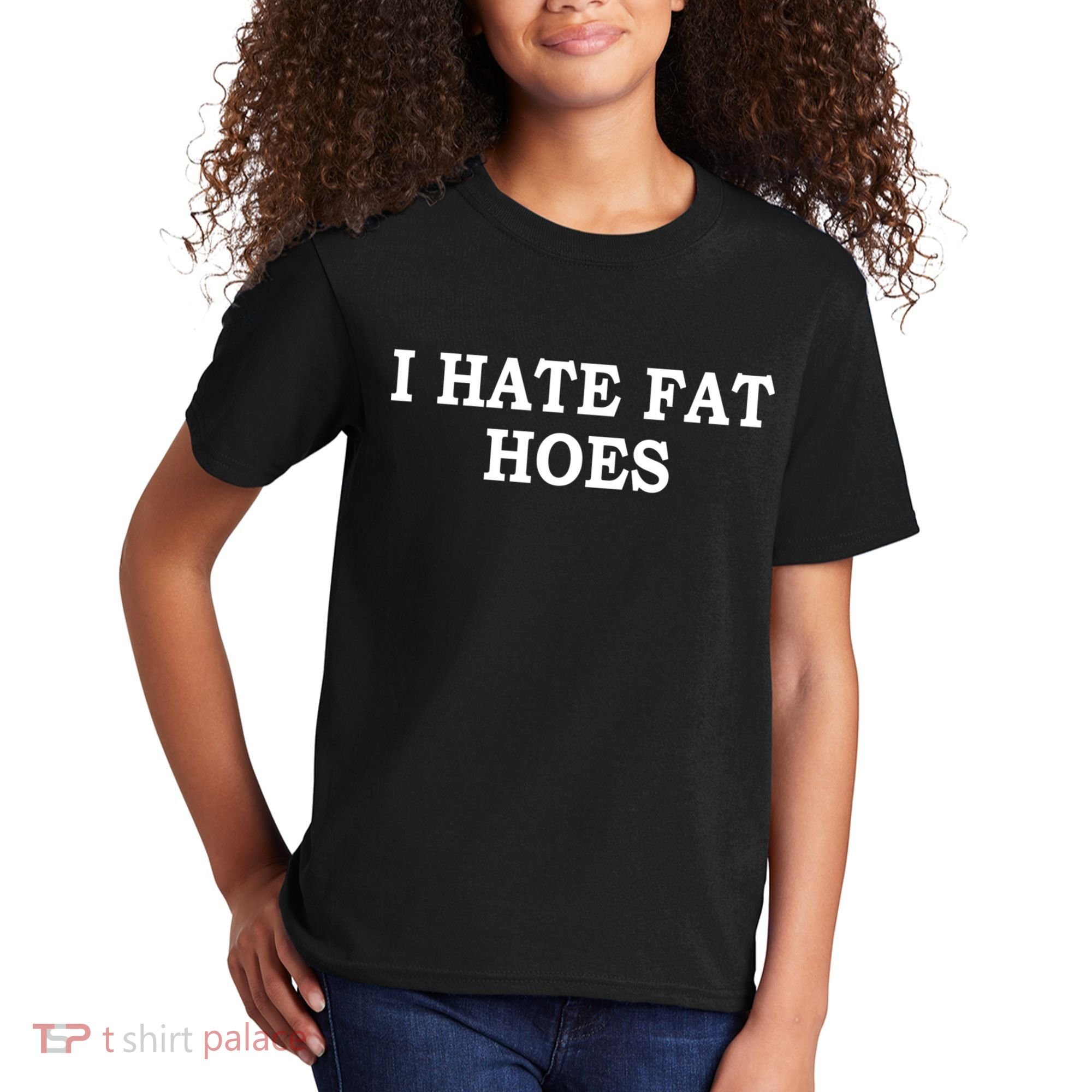 I Hate Fat Hoes Apparel Kids T-Shirt