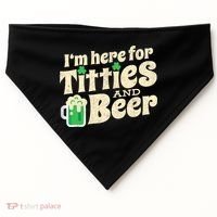 IM Here For Titties And Beer Funny St Patricks Day Drinking USA-Made Doggie Bandana thumb 0