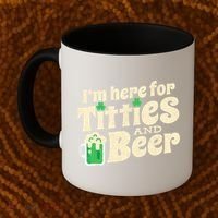 IM Here For Titties And Beer Funny St Patricks Day Drinking Coffee Mug thumb 2