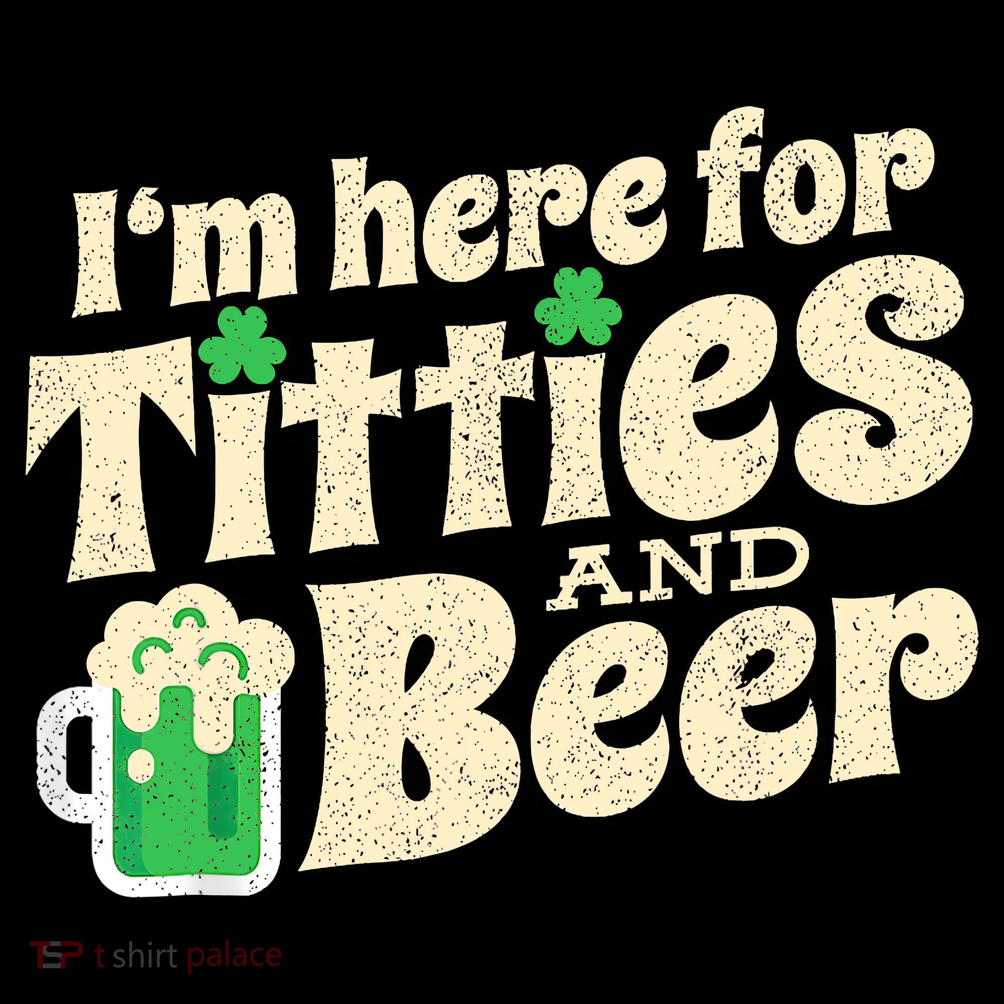 IM Here For Titties And Beer Funny St Patricks Day Drinking Coffee Mug