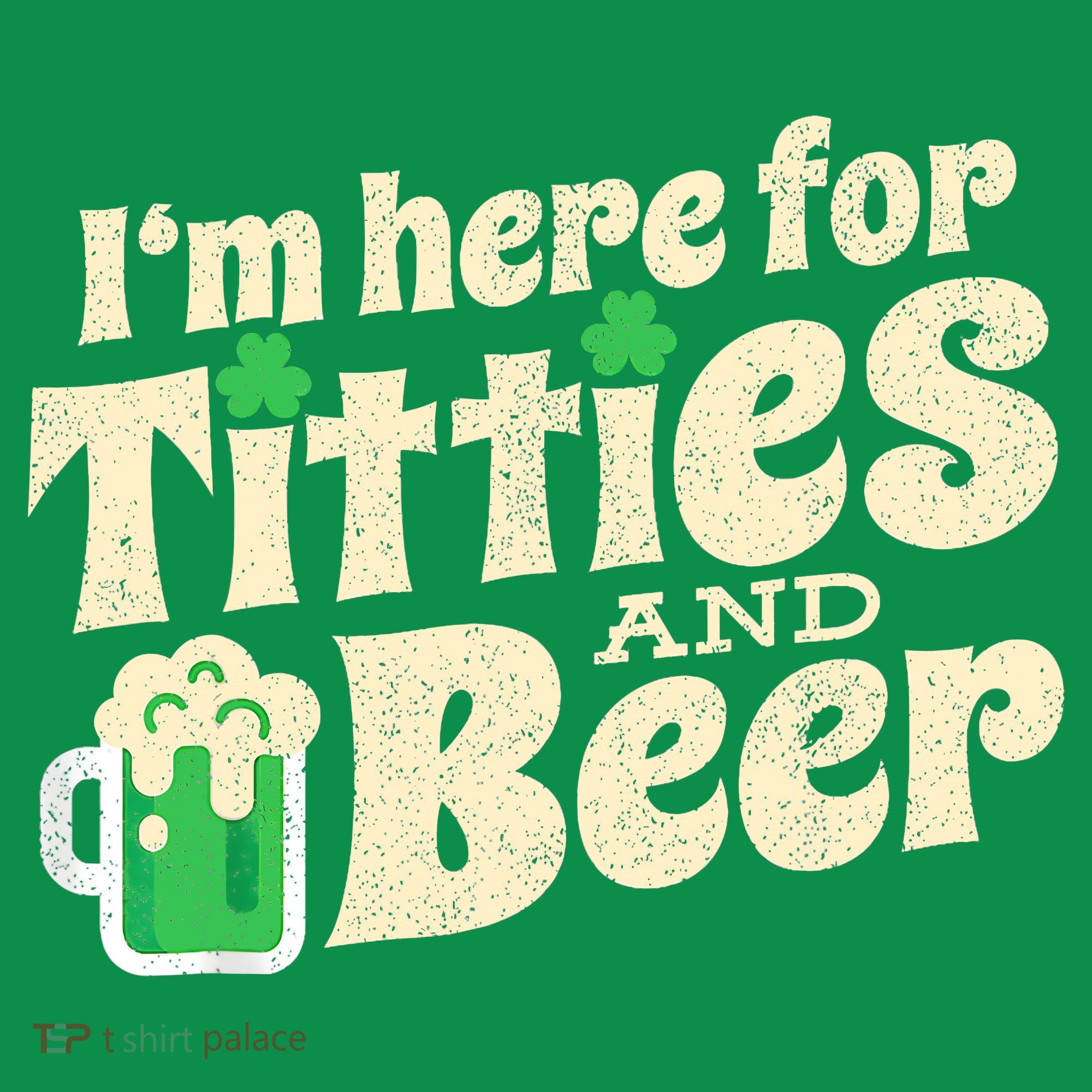 IM Here For Titties And Beer Funny St Patricks Day Drinking Mousepad